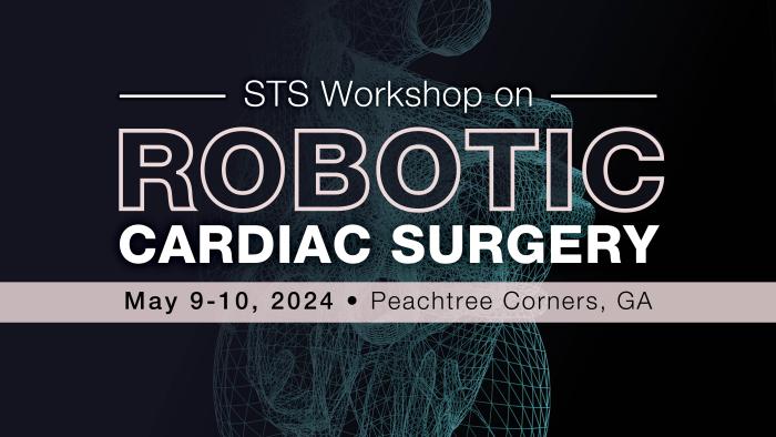 2024 STS Workshop on Robotic Cardiac Surgery